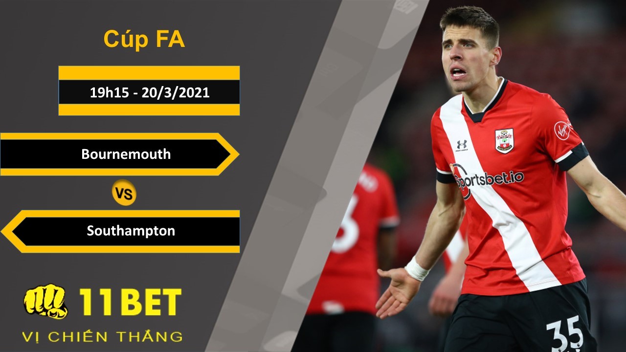 11BET Soi kèo Bournemouth vs Southampton, 19h15, 20/3/2021