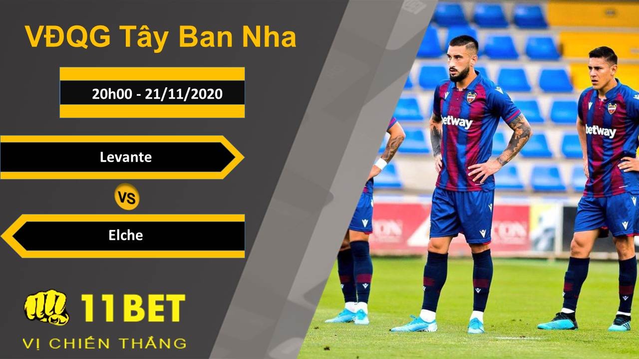 11BET Soi kèo Levante vs Elche, 20h00, 21/11/2020