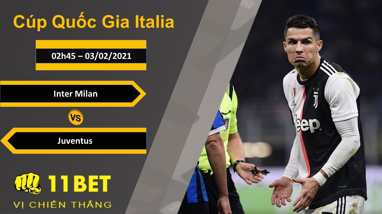 11BET Soi kèo Inter Milan vs Juventus, 02h45, 03/02/2021
