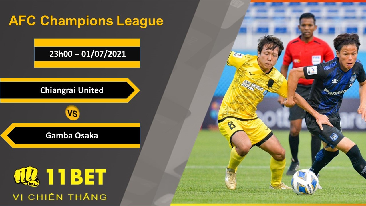 11BET Soi kèo Chiangrai United vs Gamba Osaka, 23h00, 01/07/2021