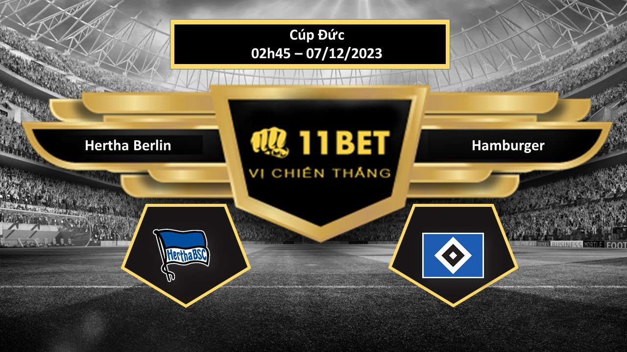 11BET Tip bóng đá   Hertha Berlin vs Hamburger, hôm nay 07/12/2023