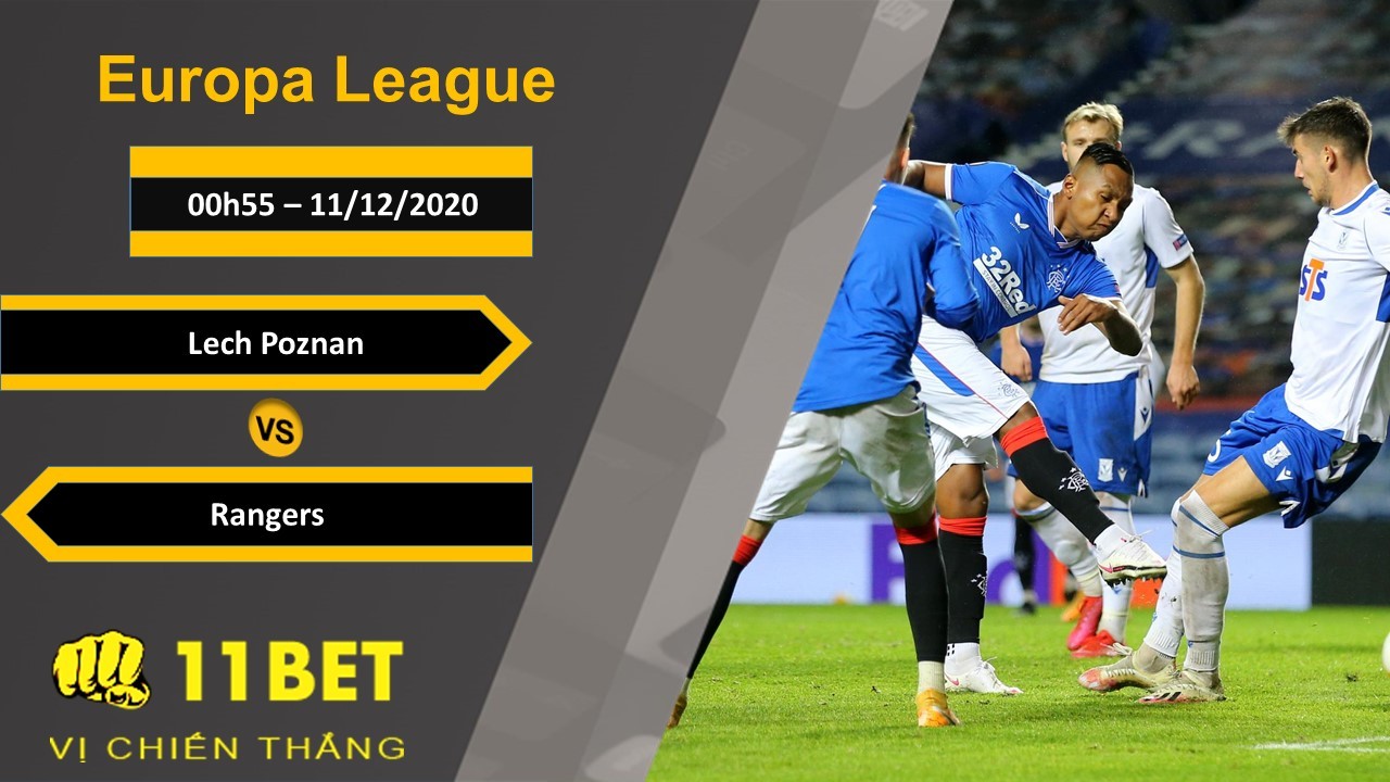 11BET Soi kèo Lech Poznan vs Rangers, 00h55, 11/12/2020