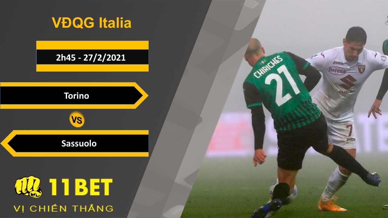 11BET Soi kèo Torino vs Sassuolo, 2h45, 27/2/2021