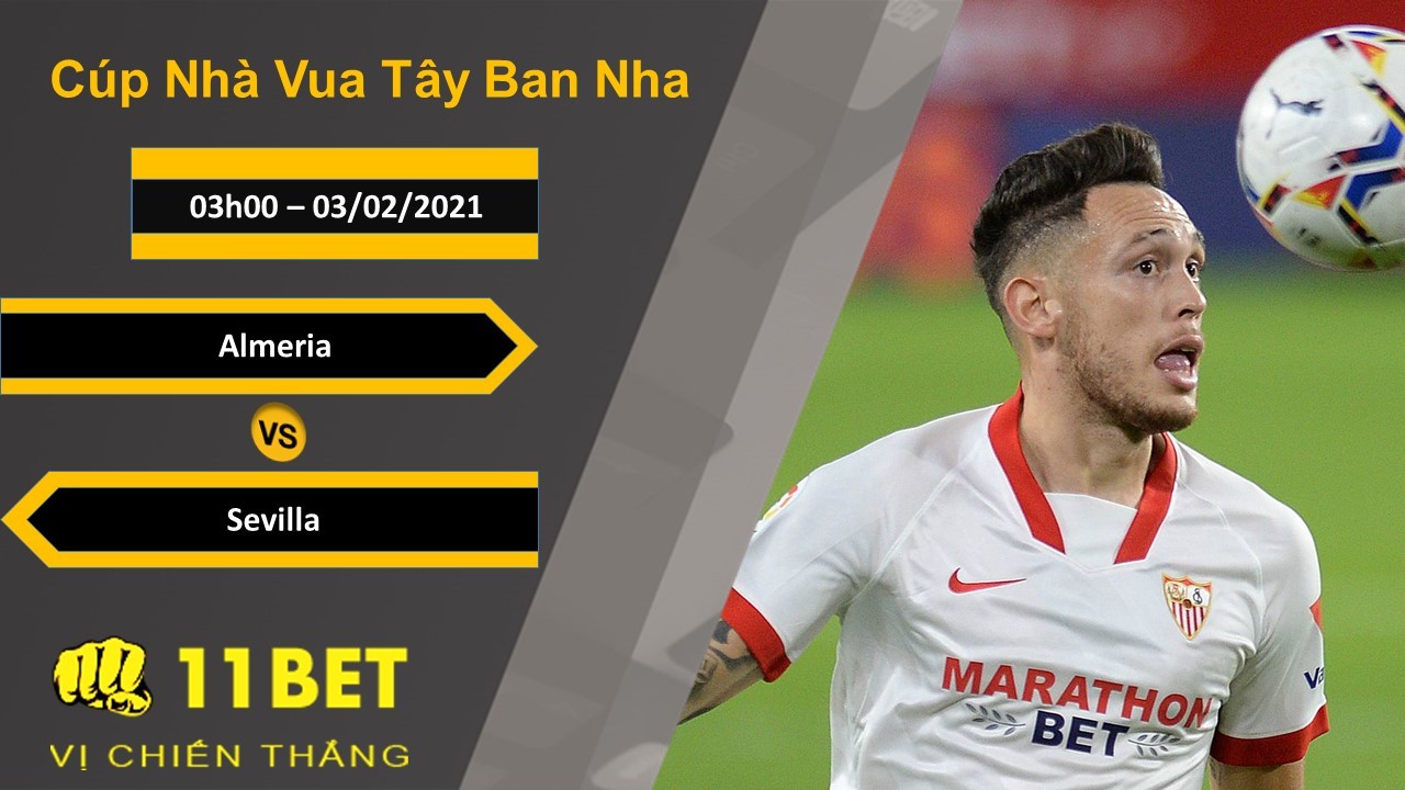 11BET Soi kèo Almeria vs Sevilla, 03h00, 03/02/2021
