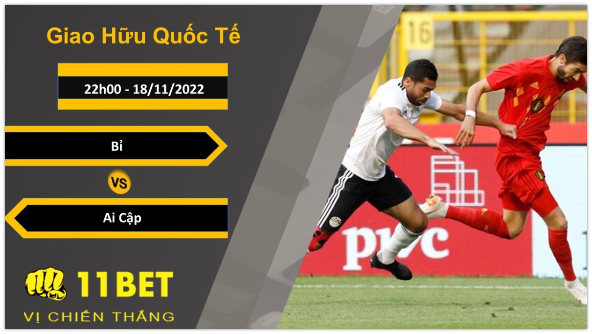 11BET Soi kèo Bỉ vs Ai Cập, 22h00, 18/11/2022
