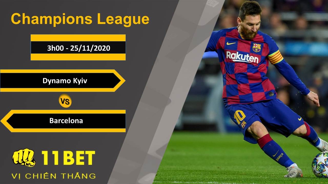 11BET Soi kèo Dynamo Kyiv vs Barcelona, 3h00, 25/11/2020