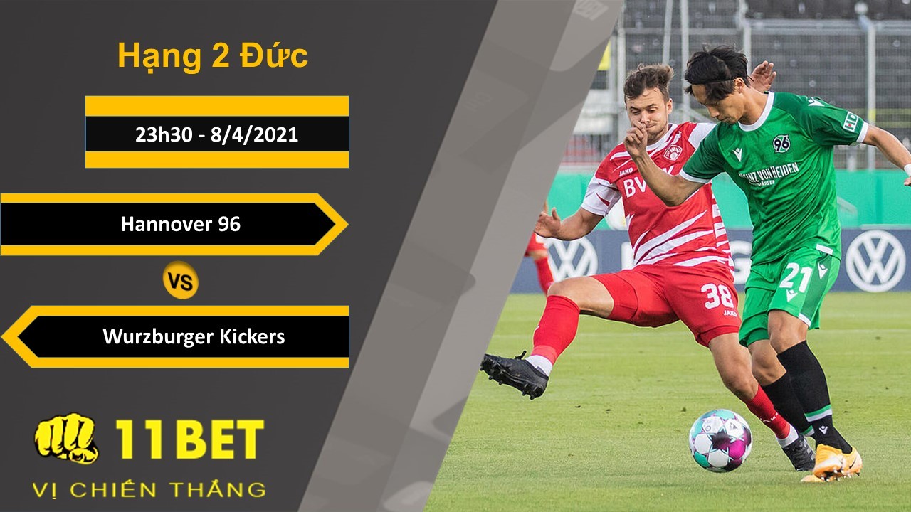 11BET Soi kèo Hannover 96 vs Wurzburger Kickers, 23h30, 8/4/2021