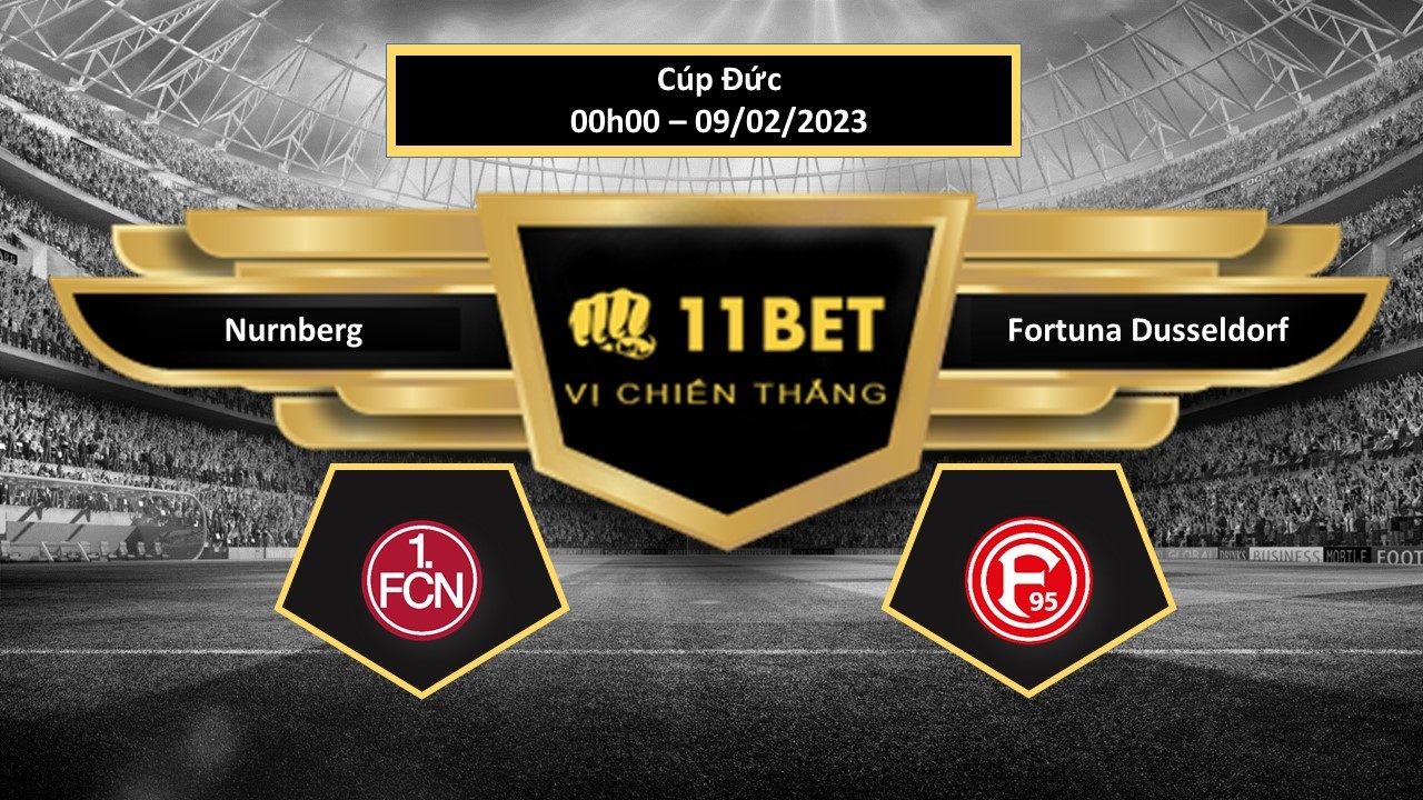 11BET Tip bóng đá  Nurnberg vs Fortuna Dusseldorf, hôm nay 09/02/2023