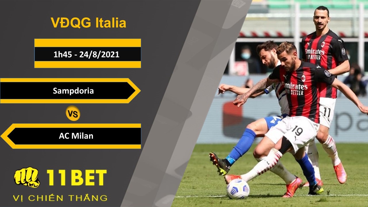 11BET Soi kèo Sampdoria vs AC Milan, 1h45, 24/8/2021