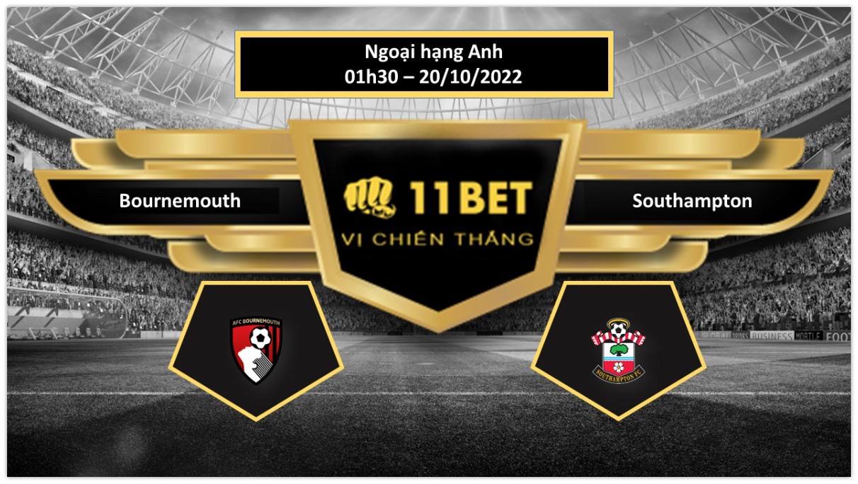 11BET Tip bóng đá Bournemouth vs Southampton, hôm nay 20/10/2022