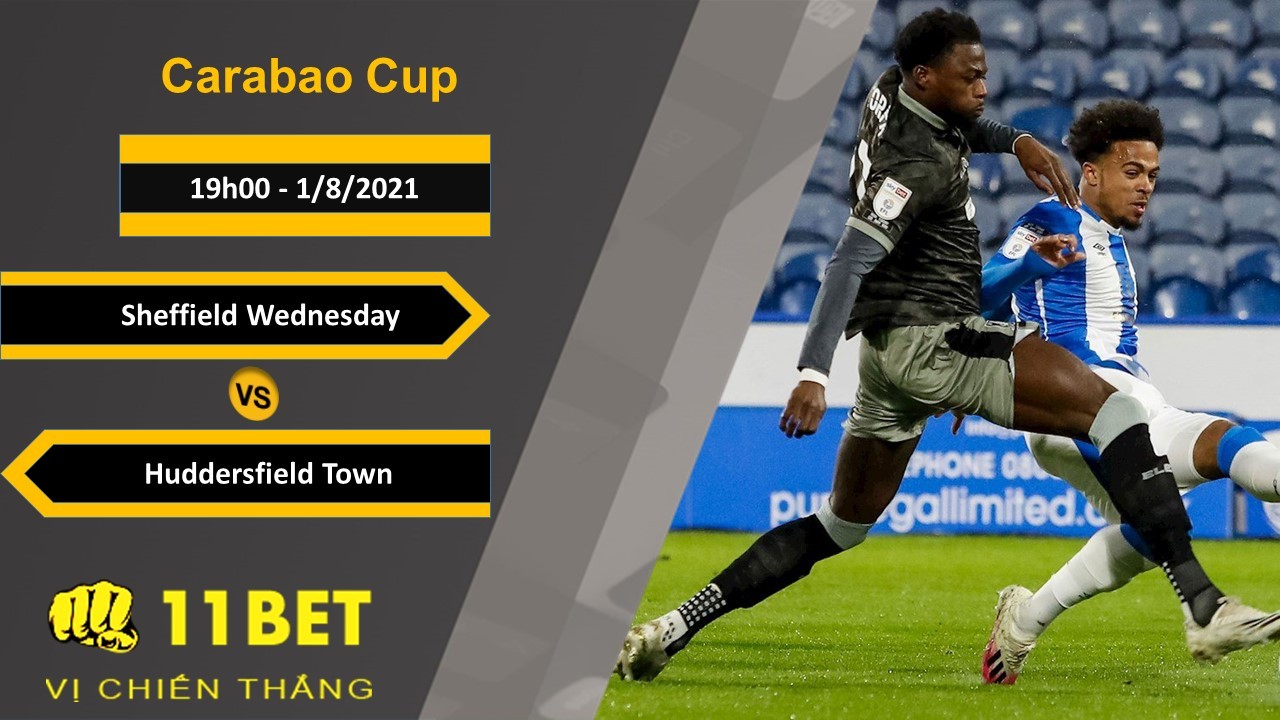 11BET Soi kèo Sheffield Wednesday vs Huddersfield Town, 19h00, 1/8/2021