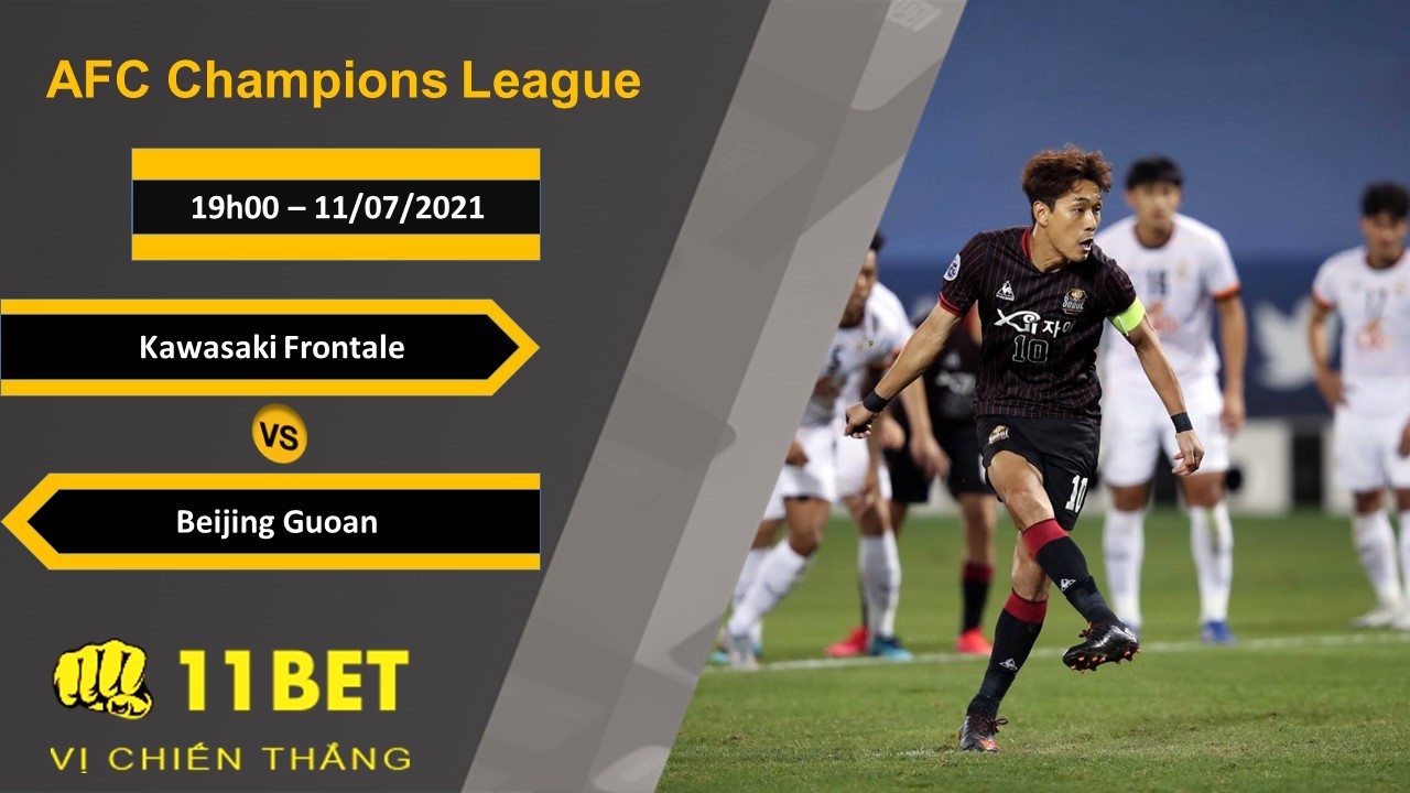 11BET Soi kèo Kawasaki Frontale vs Beijing Guoan, 19h00, 11/07/2021