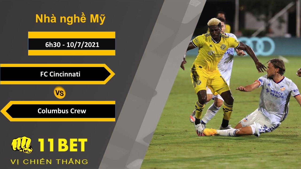 11BET Soi kèo FC Cincinnati vs Columbus Crew, 6h30, 10/7/2021