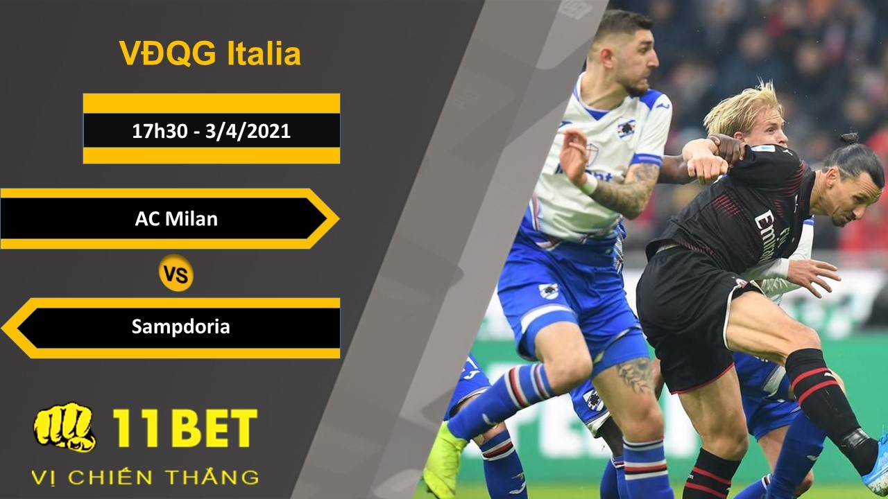 11BET Soi kèo AC Milan vs Sampdoria, 17h30, 3/4/2021