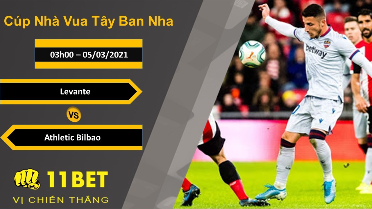 11BET Soi kèo Levante vs Athletic Bilbao, 03h00, 05/03/2021