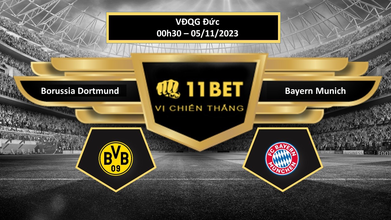 11BET Tip bóng đá Borussia Dortmund vs Bayern Munich, hôm nay 05/11/2023