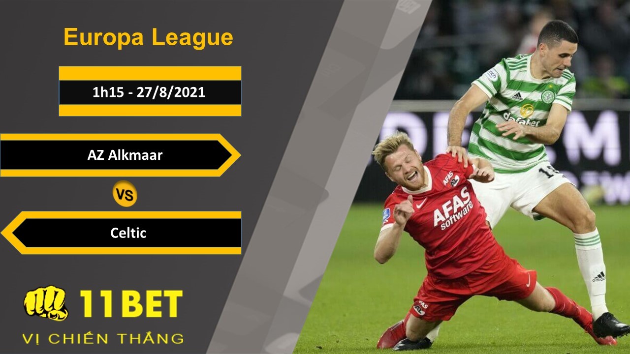 11BET Soi kèo AZ Alkmaar vs Celtic, 1h15, 27/8/2021