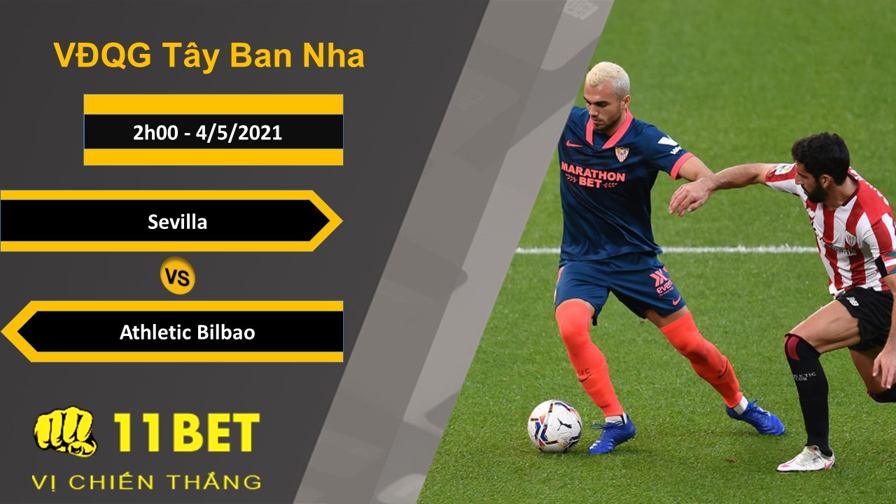 11BET Soi kèo Sevilla vs Athletic Bilbao, 2h00, 4/5/2021
