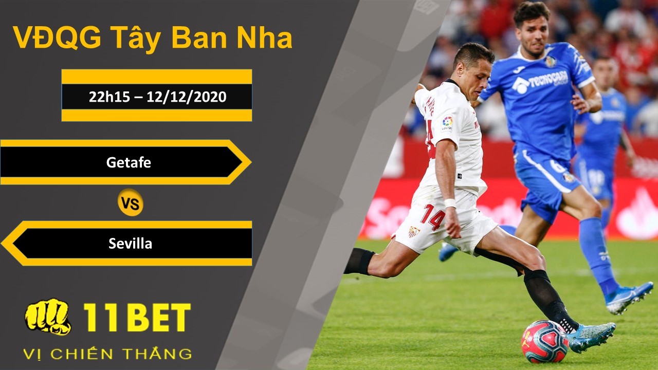 11BET Soi kèo Getafe vs Sevilla, 22h15, 12/12/2020