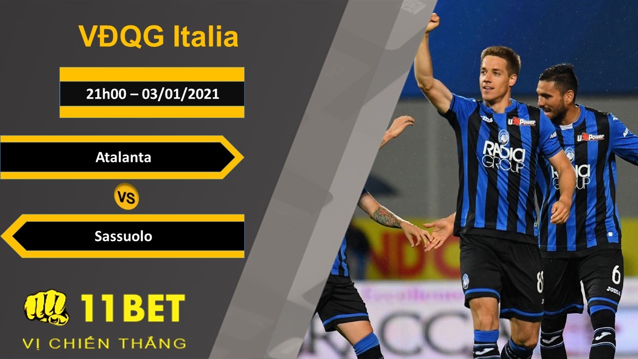 11BET Soi kèo Atalanta vs Sassuolo, 21h00, 03/01/2021