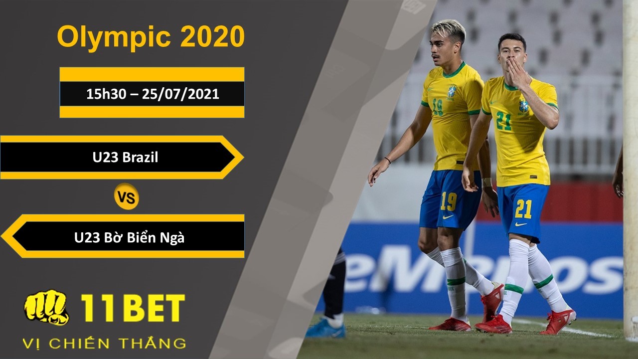 11BET Soi kèo U23 Brazil vs U23 Bờ Biển Ngà, 15h30, 25/07/2021