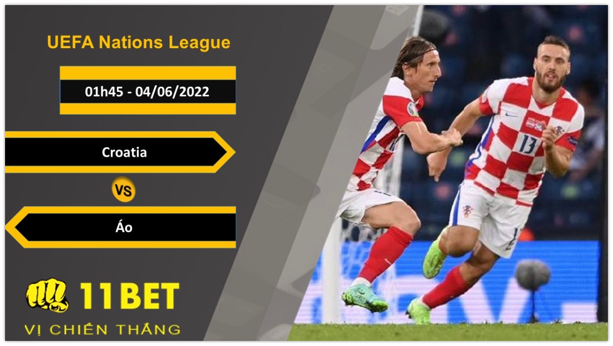 11BET Soi kèo Croatia vs Áo , 01h45, 04/06/2022