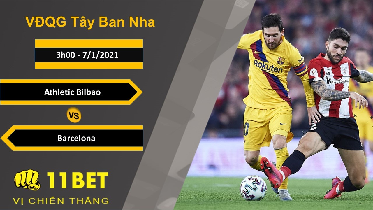 11BET Soi kèo Athletic Bilbao vs Barcelona, 3h00, 7/1/2021