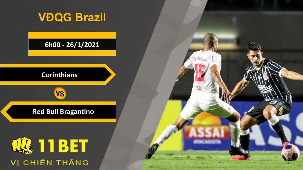 11BET Soi kèo Corinthians vs Red Bull Bragantino, 6h00, 26/1/2021