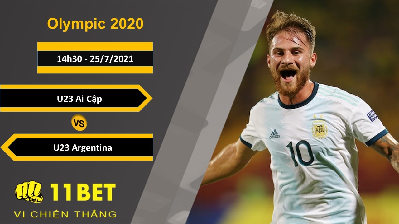 11BET Soi kèo U23 Ai Cập vs U23 Argentina, 14h30, 25/7/2021