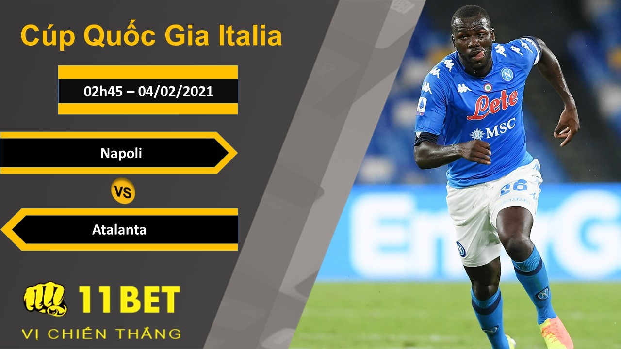 11BET Soi kèo Napoli vs Atalanta, 02h45, 04/02/2021