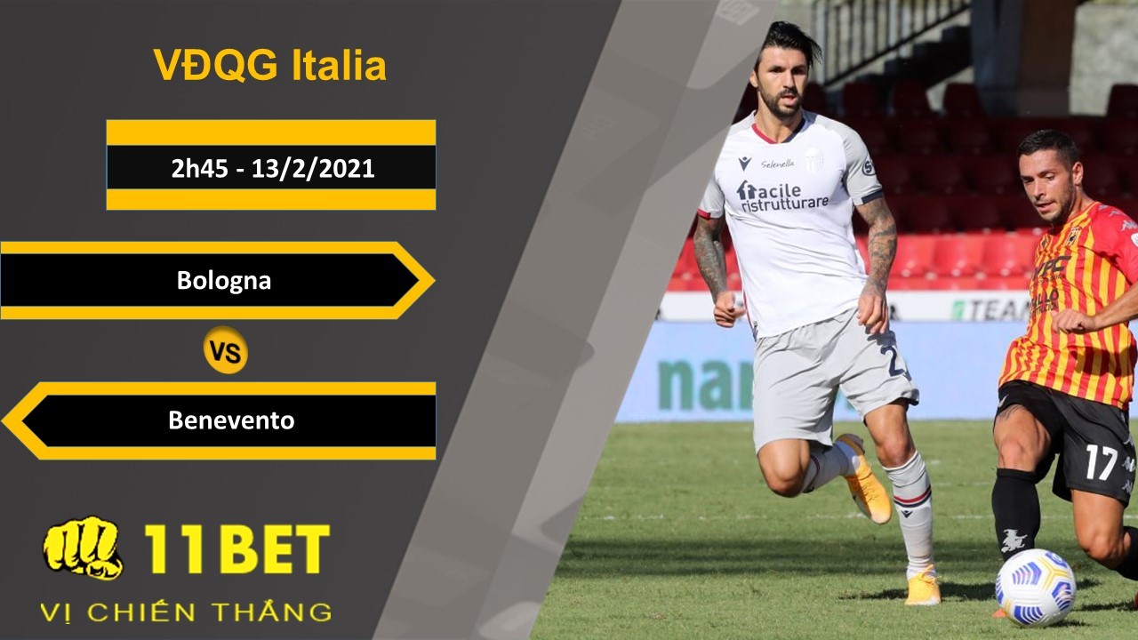 11BET Soi kèo Bologna vs Benevento, 2h45, 13/2/2021