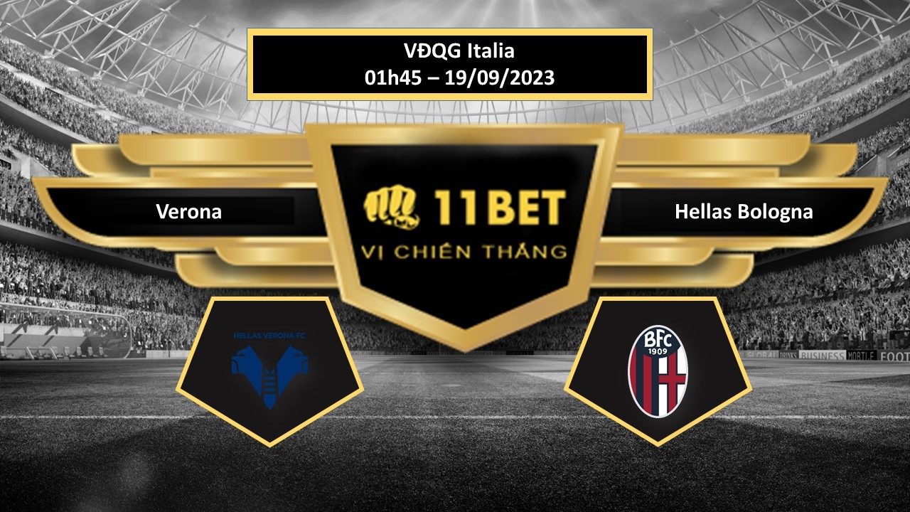 11BET Tip bóng đá  Verona vs Bologna, hôm nay 19/09/2023