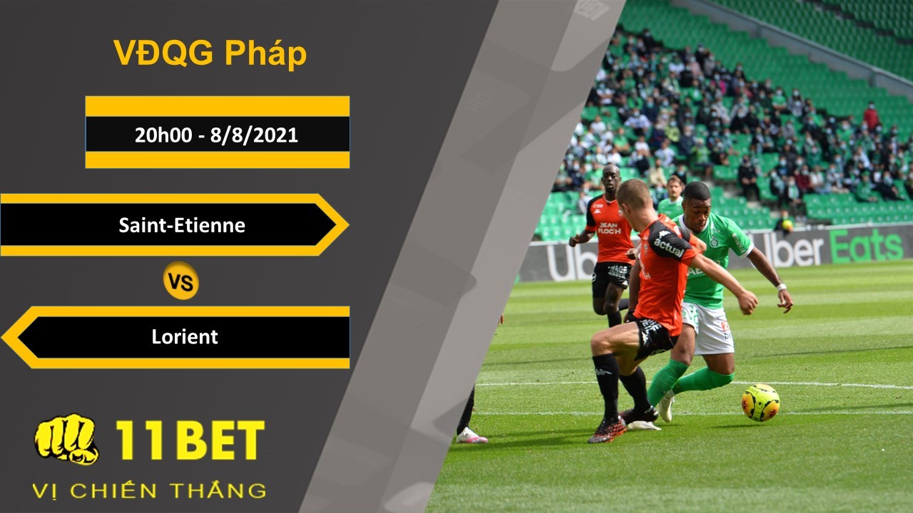 11BET Soi kèo Saint-Etienne vs Lorient, 20h00, 8/8/2021