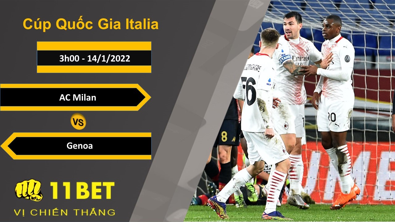 11BET Soi kèo AC Milan vs Genoa, 3h00, 14/1/2022