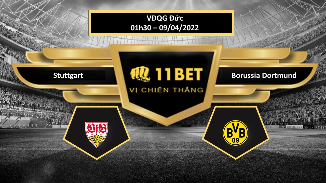 11BET Tip bóng đá  Stuttgart vs Borussia Dortmund , hôm nay 09/04/2022