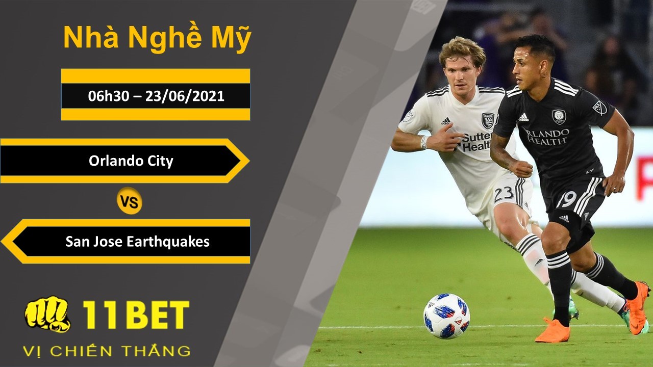 11BET Soi kèo Orlando City vs San Jose Earthquakes, 06h30, 23/06/2021