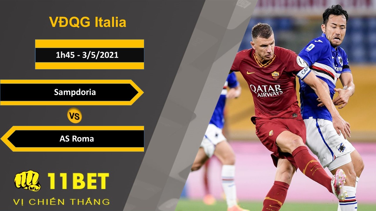 11BET Soi kèo Sampdoria vs AS Roma, 1h45, 3/5/2021