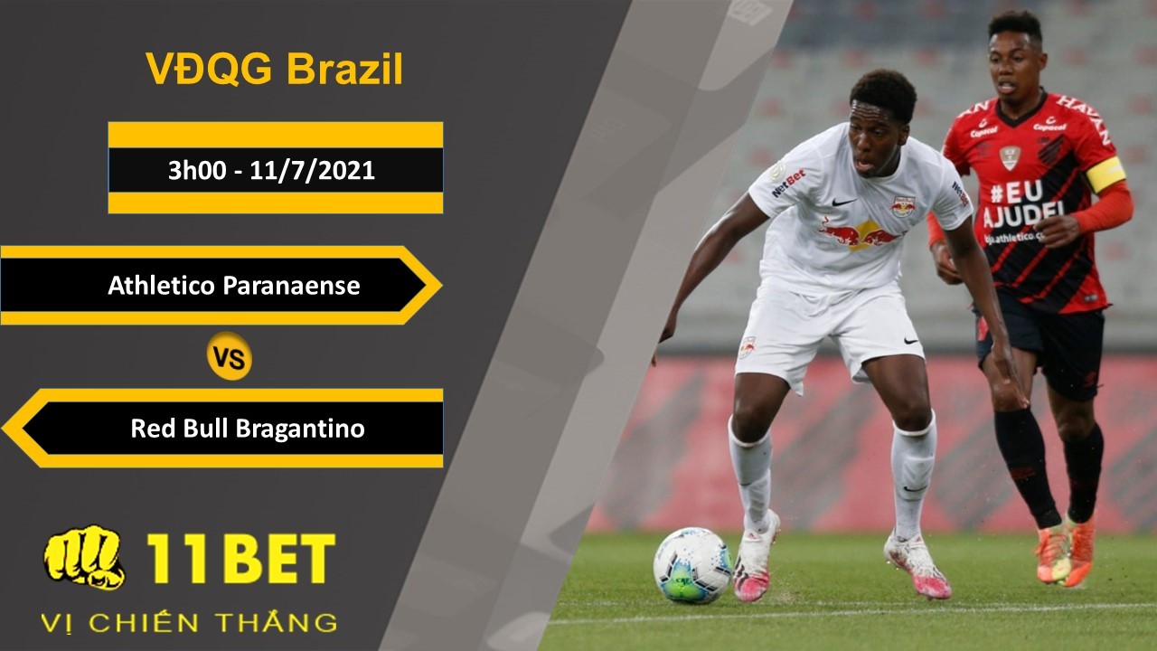 11BET Soi kèo Athletico Paranaense vs Red Bull Bragantino, 3h00, 11/7/2021