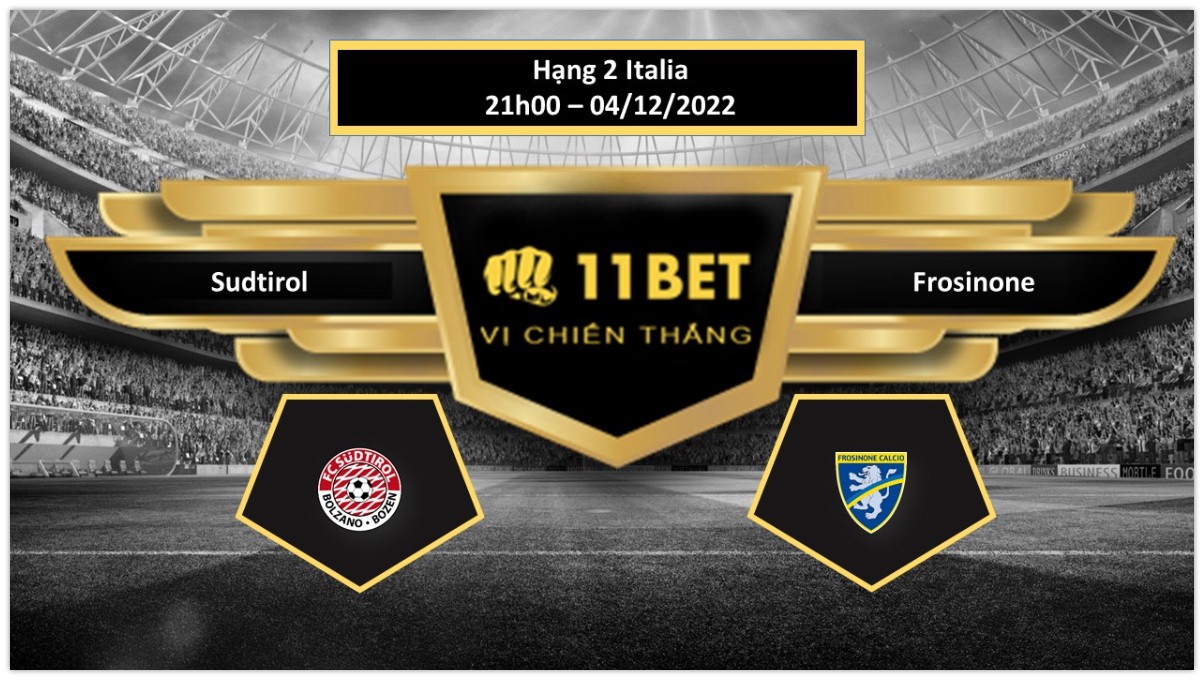 11BET Tip bóng đá     Sudtirol vs Frosinone, hôm nay 04/12/2022
