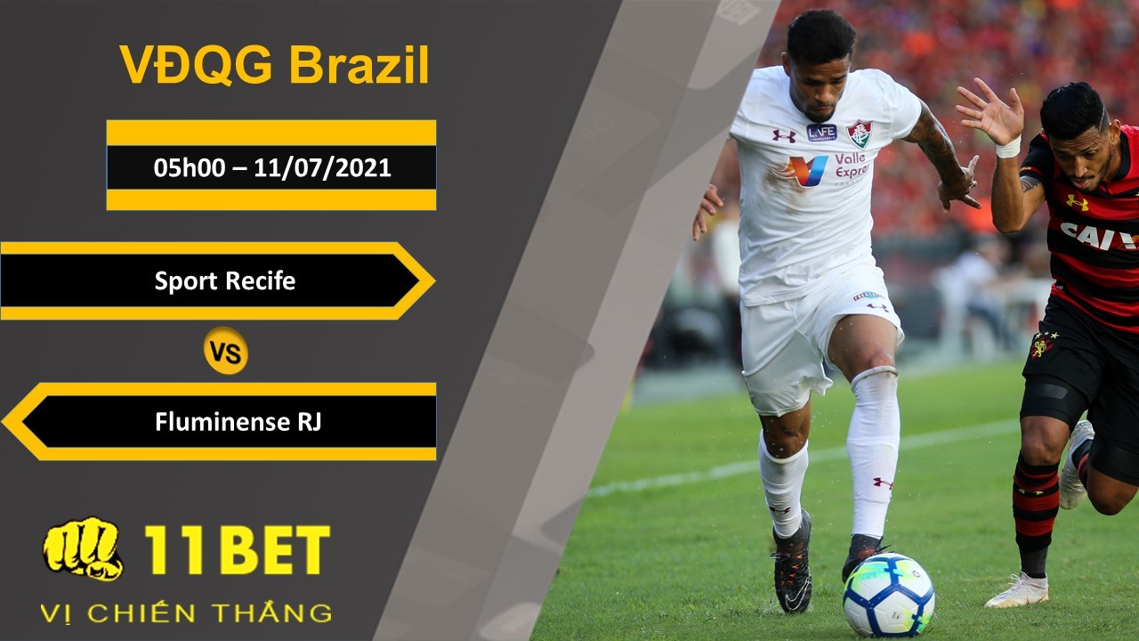 11BET Soi kèo Sport Recife vs Fluminense RJ, 05h00, 11/07/2021
